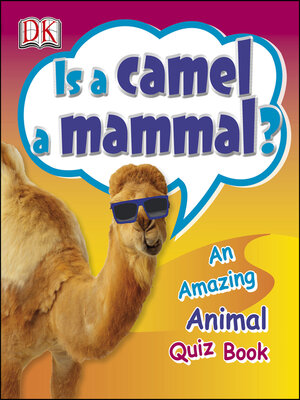 cover image of Is a Camel a Mammal?